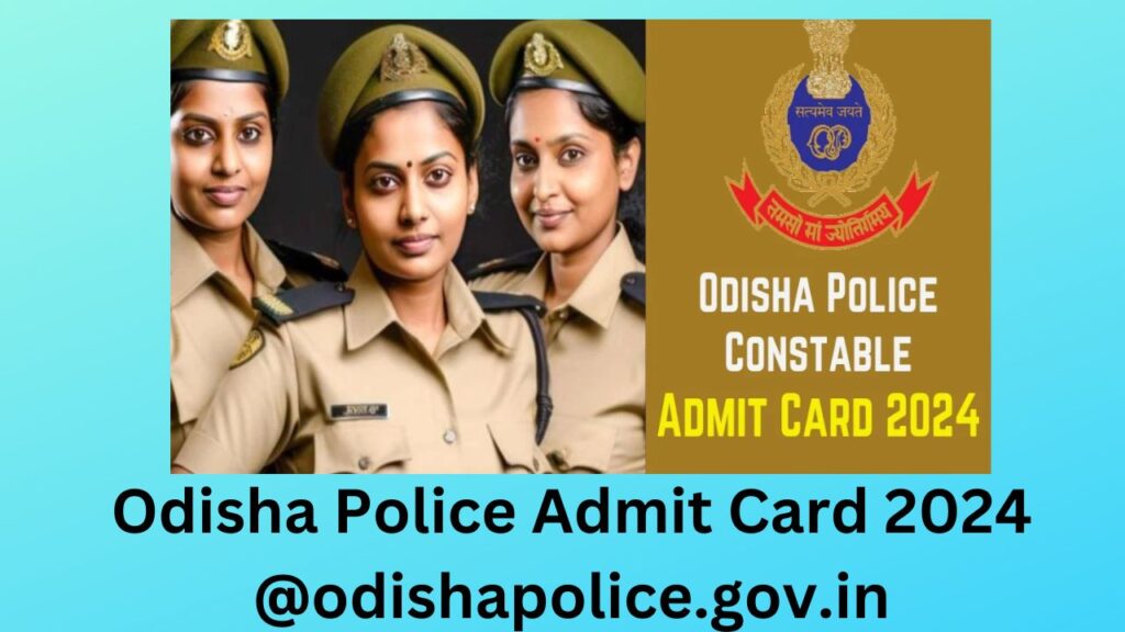 Odisha Police Admit Card 2024