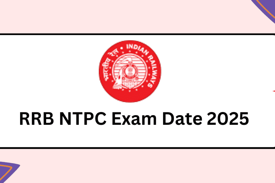 RRB NTPC Exam Date 2025