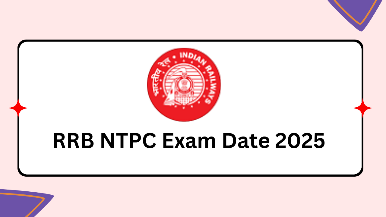 RRB NTPC Exam Date 2025