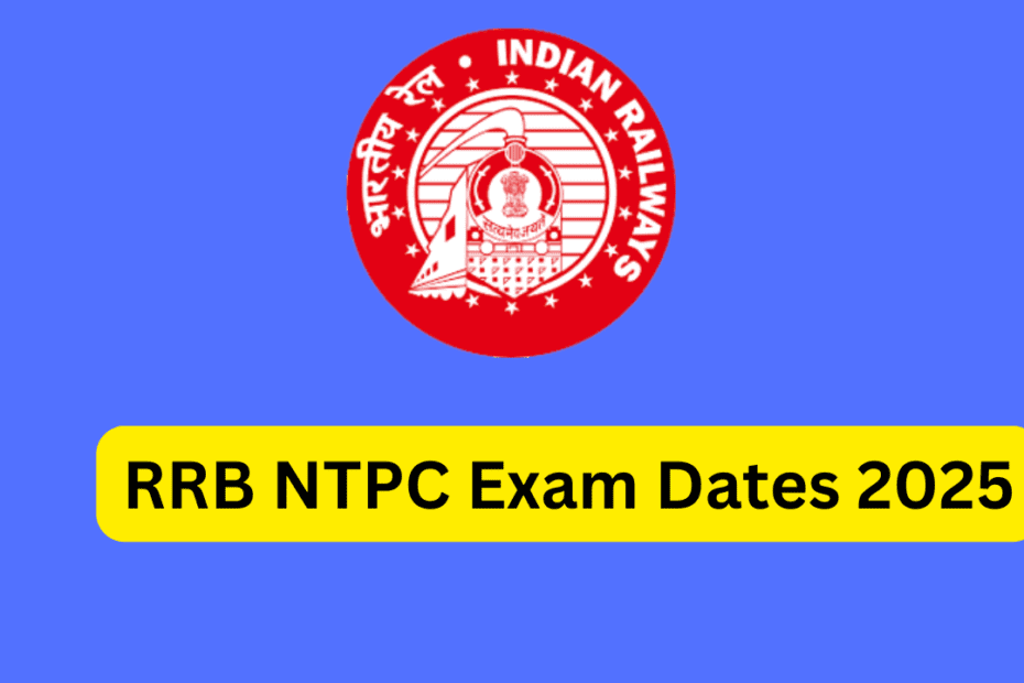 RRB NTPC Exam Dates 2025