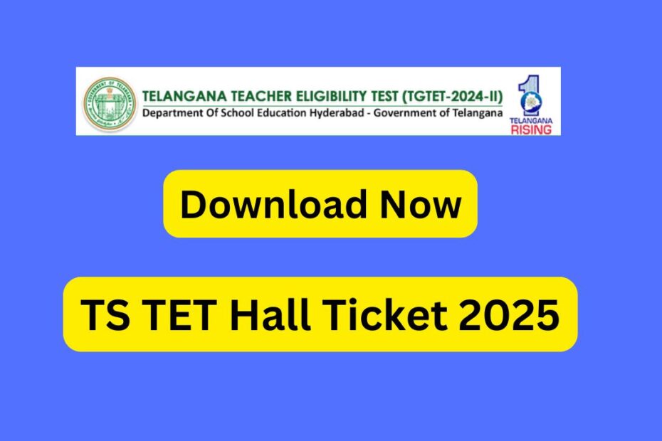 TS TET Hall Ticket 2025