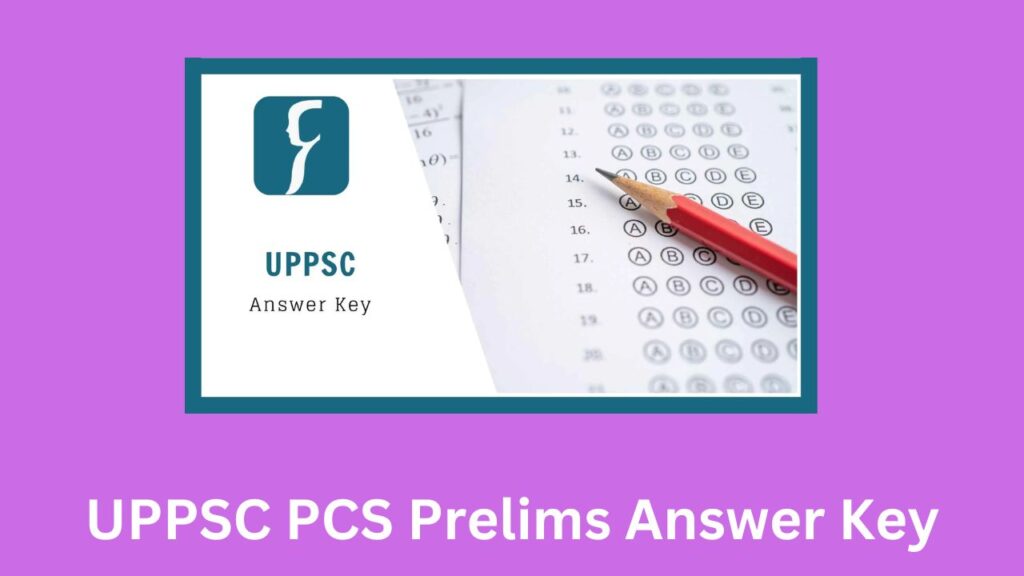 UPPSC PCS Prelims Answer Key